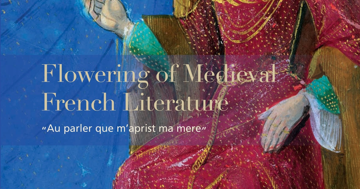 Publication: Flowering of Medieval French Literature; 